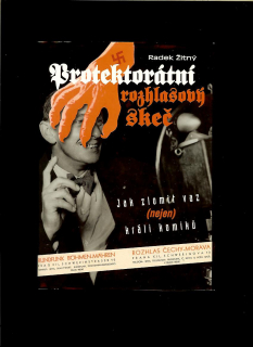 Radek Žitný: Protektorátní rozhlasový skeč. Jak zlomit vaz (nejen) králi komiků