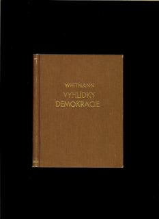 Walt Whitman: Vyhlídky demokracie /1936/