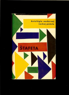 Štafeta. Antológia modernej českej poézie /1960/
