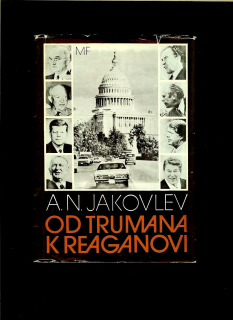 A. N. Jakovlev: Od Trumana k Reaganovi