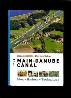 Daniel Gürtler, Markus Urban: The Main-Danube Canal. Idea, History, Technology