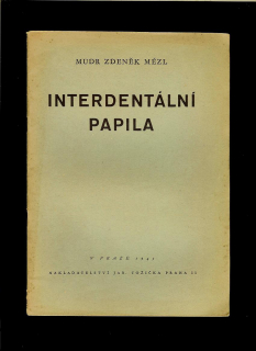 Zdeněk Mézl: Interdentální papila /1945/