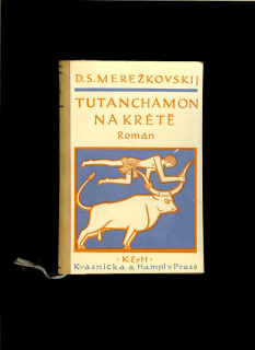 Dmitrij Sergejevič Merežkovskij: Tutanchamon na Krétě /1925/