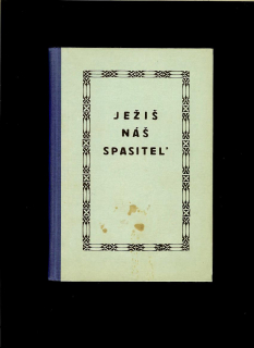 E. G. White: Ježiš náš spasiteľ