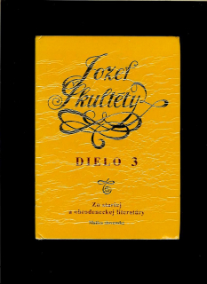 Jozef Škultéty. Dielo 3. Zo staršej a obrodeneckej literatúry