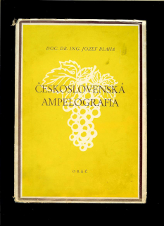 Jozef Blaha: Československá ampelografia /1953/