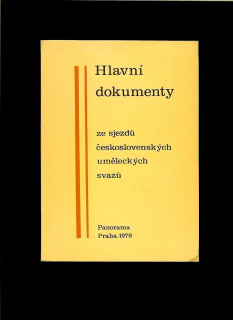 Hlavní dokumenty ze sjezdů československých uměleckých svazů