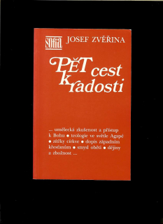 Josef Zvěřina: Pět cest k radosti