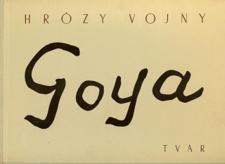Francisco de Goya. Hrôzy vojny. 85 leptov /1952/