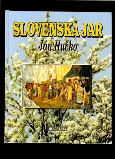Ján Hučko: Slovenská jar