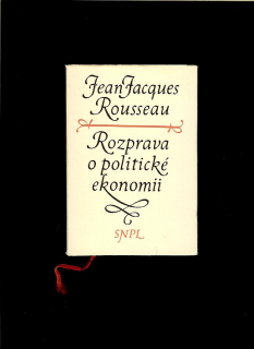 Jean-Jacques Rousseau: Rozprava o politické ekonomii /1956/