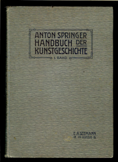 Anton Springer: Handbuch der Kunstgeschichte I. Das Altertum /1911/