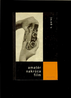 Vladislav Garaj: Amatér nakrúca film /1962/