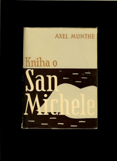 Axel Munthe: Kniha o San Michele /1948/