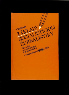 Andrej Majchrák: Základy socialistickej žurnalistiky