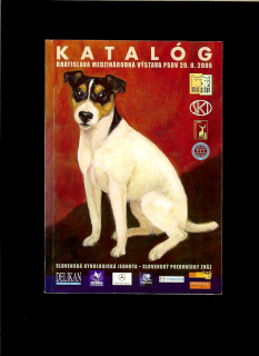Katalóg. Medzinárodná výstava psov v Bratislave 2005