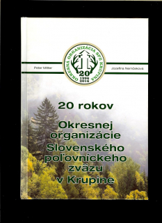 20 rokov Okresnej organizácie Slovenského poľovníckeho zväzu v Krupine