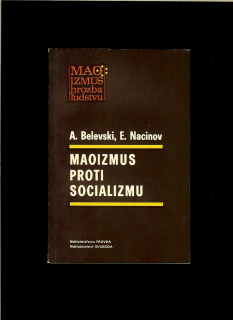 A. Belevski, E. Nacinov: Maoizmus proti socializmu