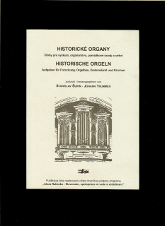 Historické organy. Úlohy pre výskum, organárstvo, pamiatkové úrady a cirkvi