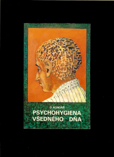 Ondrej Kondáš: Psychohygiena všedného dňa
