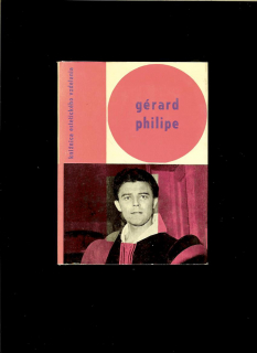Anne Philipe, Claude Roy: Gérard Philipe /1962/