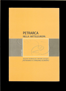 Pavol Koprda: Petrarca nella mitteleuropa. Petrarka v strednej Európe