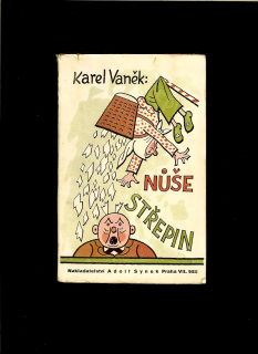 Karel Vaněk: Nůše střepin /1930/