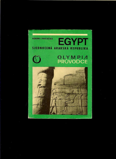 Bohumil Procházka: Egypt. Sjednocená arabská republika. Průvodce /1969/