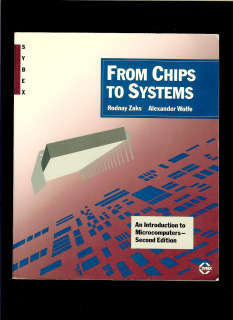 R. Zaks, A. Wolfe: From Chips to Systems. An Introduction to Microcomputers