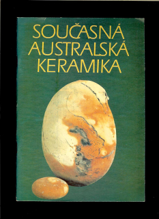 Současná australská keramika /katalóg k výstave/