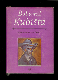 Bohumil Kubišta. Korespondence a úvahy /1960/