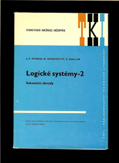 Kol.: Logické systémy 2. Sekvenční obvody