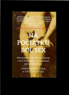 Christopher Ryan, Cacilda Jethá: Na počiatku bol sex