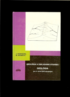 Geológia a zakladanie stavieb I. Geológia pre 3. ročník SPŠ stavebných