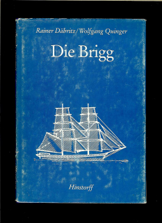 Rainer Däbritz, Wolfgang Quinger: Die Brigg