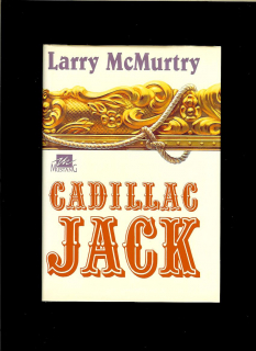 Larry McMurtry: Cadillac Jack