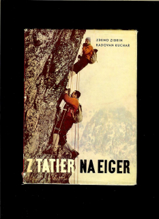 Zdeno Zibrin, Radovan Kuchař: Z Tatier na Eiger /1964/