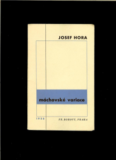 Josef Hora: Máchovské variace /1936/