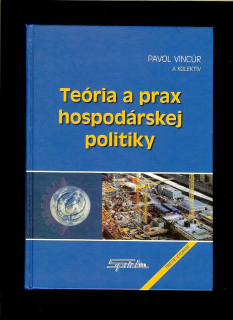 Pavol Vincúr a kol.: Teória a prax hospodárskej politiky