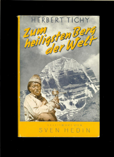 Herbert Tichy: Zum heiligsten Berg der Welt /1953/
