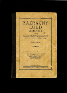 Juraj Šimalčík: Zázračný Lurd (Lourdes) /1932/
