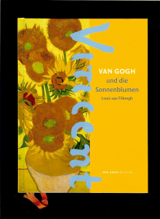 Louis van Tilborgh: Van Gogh und die Sonnenblumen