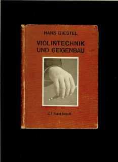 Hans Diestel: Violintechnik und Geigenbau /1919/