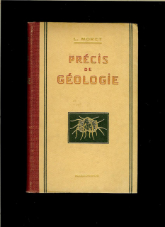 Léon Moret: Précis de Géologie /1947/