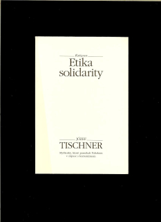 Józef Tischner: Etika solidarity