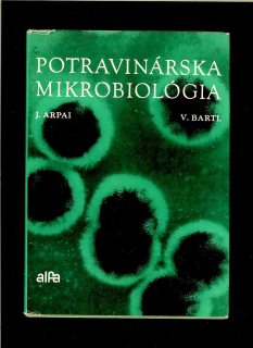 Ján Arpai, Vladimír Bartl: Potravinárska mikrobiológia