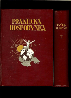 Olga Stránská a kol.: Praktická hospodyňka I, II /2 zväzky, 1927/