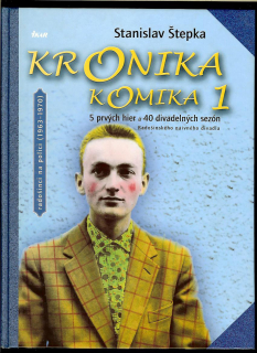 Stanislav Štepka: Kronika komika 1