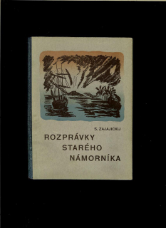 S. Zajajickij: Rozprávky starého námorníka /1932/