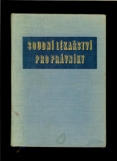 Jaromír Tesař: Soudní lékařství pro právniky /1958/